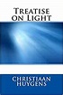 Treatise on Light: Christiaan Huygens: 9781494887988: Amazon.com: Books