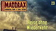 Reise ohne Wiederkehr (Teil 1) | Maddrax Hörbuch EARDRAX 23 - YouTube