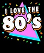 80s I Love The 80s Retro Vintage 1980s Gift Digital Art by Michael S