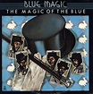 Blue Magic The magic of the blue (Vinyl Records, LP, CD) on CDandLP