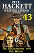 Die Höllenhunde vom Rio Bravo: Pete Hackett Western Edition 43 (Pete ...