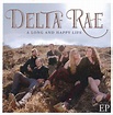 Delta Rae – A Long And Happy Life (2017, CDr) - Discogs