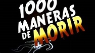 Las muertes más locas de «Mil maneras de morir»