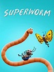 Watch Superworm | Prime Video