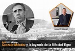 Gonzalo Méndez y la leyenda de la Rifa del Tigre - Centro Urbano
