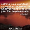 19 Quotes About Following Your Passion | SUCCESS