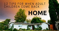 12 Tips for When Adult Children Come Back Home - Explore What's Next