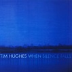 Louder Than The Music - Tim Hughes - When Silence Falls