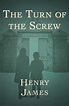 Read The Turn of the Screw Online by Henry James | Books