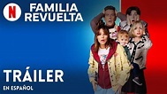 Familia revuelta | Tráiler en Español | Netflix - YouTube