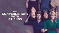 Season 1 of Conversations With Friends is now available to watch on Hulu.