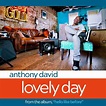 Listen To Anthony David "Lovely Day" - Smooth Jazz and Smooth Soul