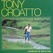Tony Croatto Andando La Tierra Mia Music Album, Digital Music, Lps ...