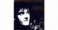 Crime & The City Solution - Shine - LP - Neon Music Hungary