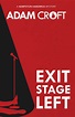 Exit Stage Left (Kempston Hardwick, #1) by Adam Croft — Reviews ...