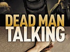 Dead Man Talking (film) - Réalisateurs, Acteurs, Actualités