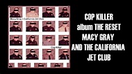 COP KILLER by Macy Gray and the California Jet Club - album The Reset ...