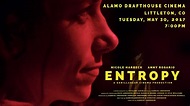 Exclusive Film Screening; Entropy | Denver Entertainment Hub