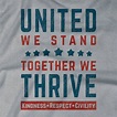 United We Stand - Together We Thrive - Unisex Soft, Light-Weight T ...