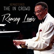 The in Crowd (Remastered) - Album by Ramsey Lewis | Spotify