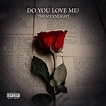 THEMXXNLIGHT – Do You Love Me? Lyrics | Genius Lyrics