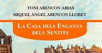 La Casa de los Engaños de los Sentidos (Toni Arencón Arias - Miquel ...