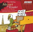 Mozart für Kinder von Peter Härtling - Hörbuch | Thalia