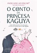 O Conto da Princesa Kaguya - Filme 2013 - AdoroCinema