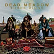 Three Kings — Dead Meadow | Last.fm