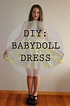 Fashion Collective: DIY | Easy Babydoll dress