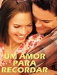 Prime Video: Um Amor para Recordar