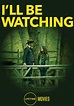 I'll Be Watching - movie: watch stream online