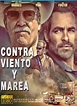 MUNDO PELÍCULAS MRD: Contra Viento y Marea, 2016, Latino. Nominada al ...