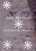 Guy Maddin: Waiting For Twilight (1997) - Watcha Pedia