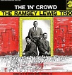 The Ramsey Lewis Trio - The 'In' Crowd (Vinyl, LP, Album) | Discogs