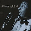 J.B. Lenoir - Mojo Boogie An Essential Collection (2002, CD) | Discogs