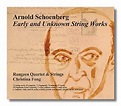 Classical Net Review - Schoenberg - Early and Unknown Chamber Works for ...