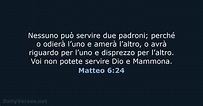 Matteo 6:24 - Versetto della Bibbia (NR06) - DailyVerses.net