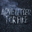 Iron & Wine - Love Letter for Fire Discography, Track List, Lyrics