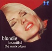 radioclubdance: Blondie – Beautiful (The Remix Album) 149.5 MB