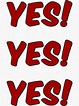 "YES YES YES" Sticker by MallsD | Redbubble