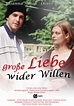 Große Liebe wider Willen (TV Movie 2001) - IMDb