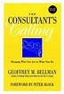 Wiley: The Consultant's Calling: Bringing Who You Are to What You Do ...