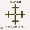 Slayer - God Hates Us All Lyrics and Tracklist | Genius