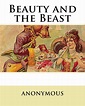 Beauty and the Beast (Illustrated) by Anonymous | NOOK Book (eBook ...