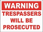 Trespassers will be prosecuted | Warning Signs | Safety Signs