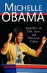 Michelle Obama: Speeches on Life, Love, and American Values by Michelle ...