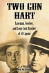 Review: 'Two Gun Hart, Lawman, Cowboy and Long-Lost Brother of Al ...