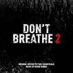 ‎Don't Breathe 2 (Original Motion Picture Soundtrack) - Album by Roque ...