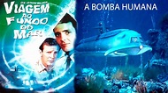 Viagem ao Fundo Do Mar Episódio 2 A Bomba Humana - YouTube